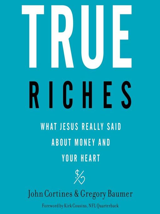 Title details for True Riches by John Cortines - Wait list